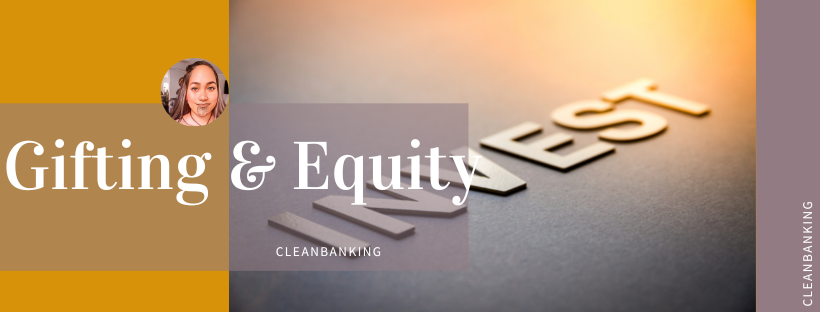 The Art of Equity & Gifting